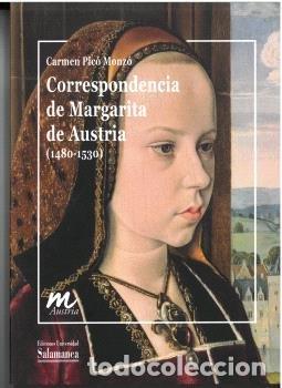 B&uuml;cher: CORRESPONDENCIA DE MARGARITA DE AUSTRIA 1480 1530 - PICO MONZO, CARMEN