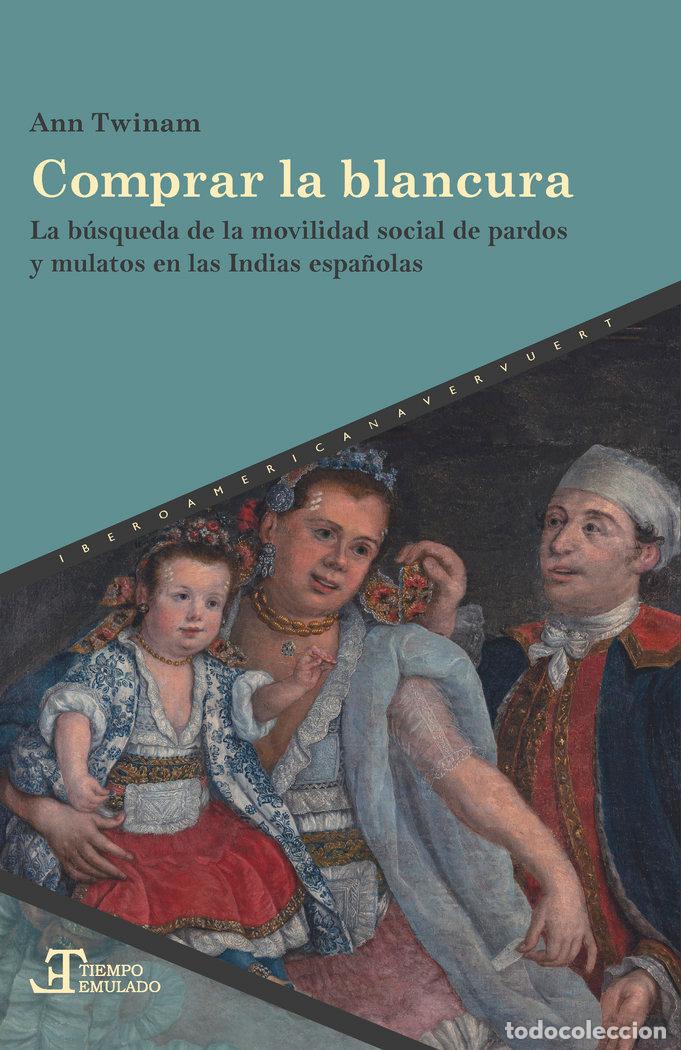 Libros: COMPRAR LA BLANCURA - ANN TWINAM