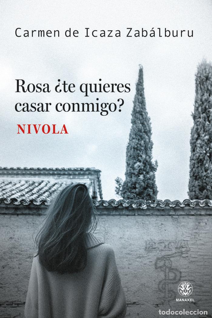 Libros: ROSA TE QUIERES CASAR CONMIGO - DE ICAZA ZABALBURU, CARMEN
