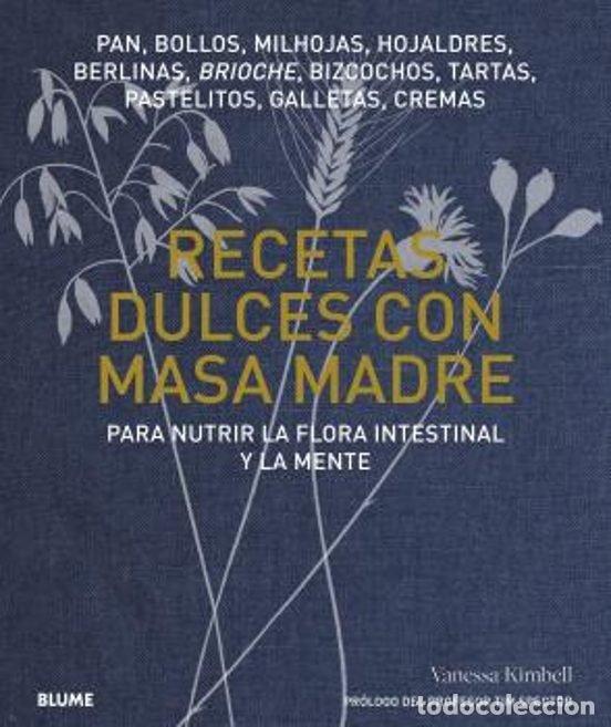 B&uuml;cher: RECETAS DULCES CON MASA MADRE - KIMBELL, VANESSA