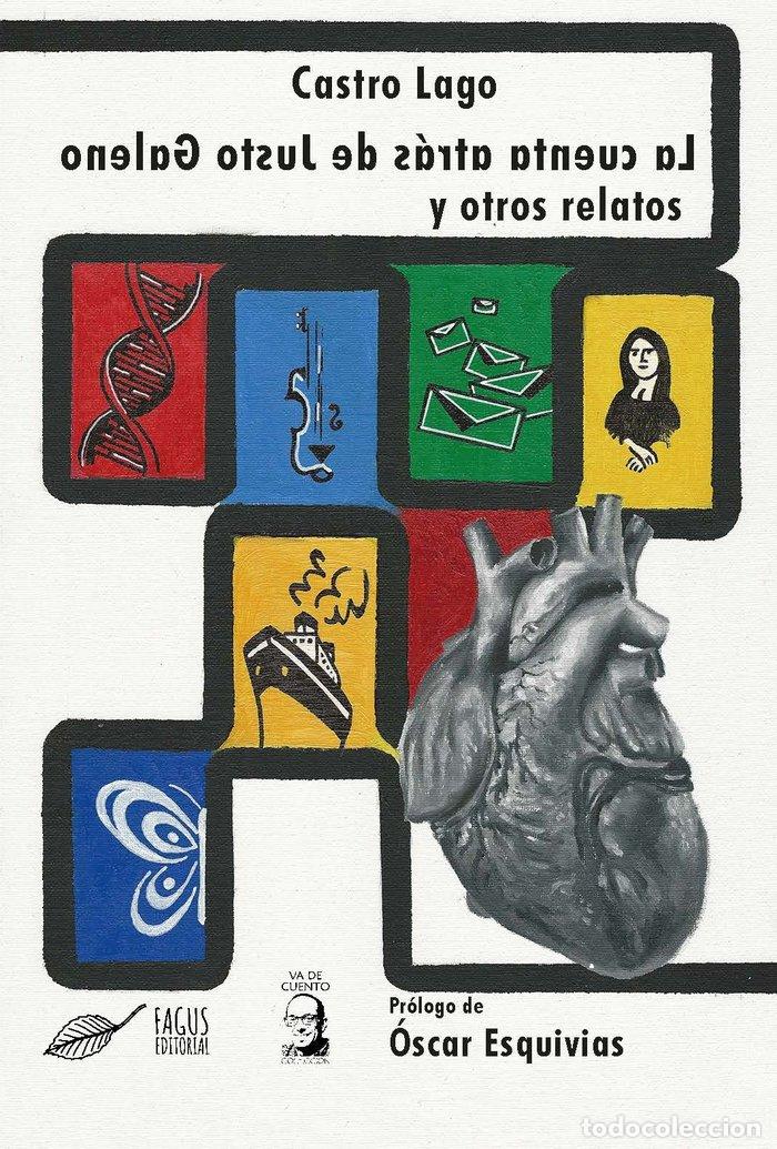 Libros: LA CUENTA ATRAS DE JUSTO GALENO Y OTROS RELATOS - CASTRO LAGO, JESUS