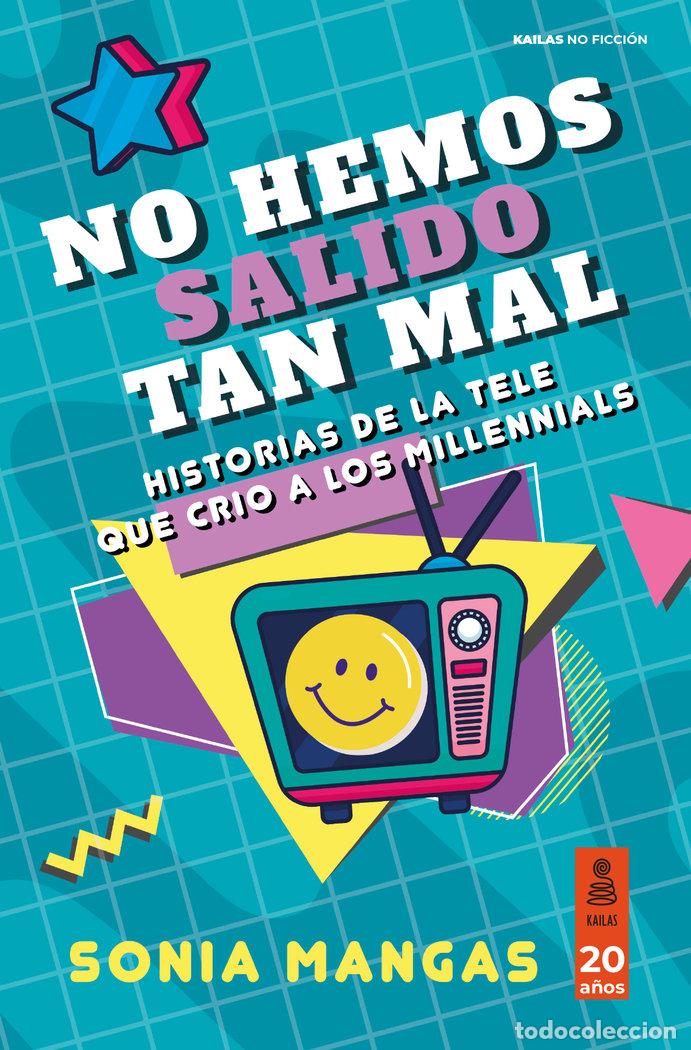 Libros: NO HEMOS SALIDO TAN MAL - MANGAS, SONIA