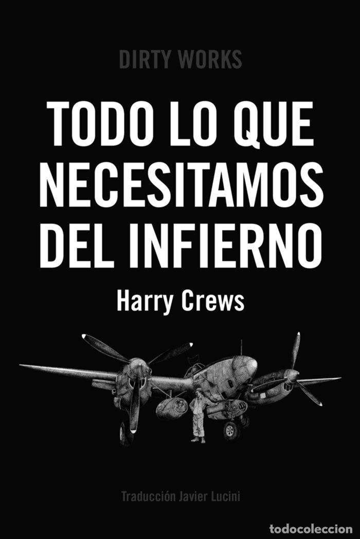 Libri: TODO LO QUE NECESITAMOS DEL INFIERNO - CREWS, HARRY
