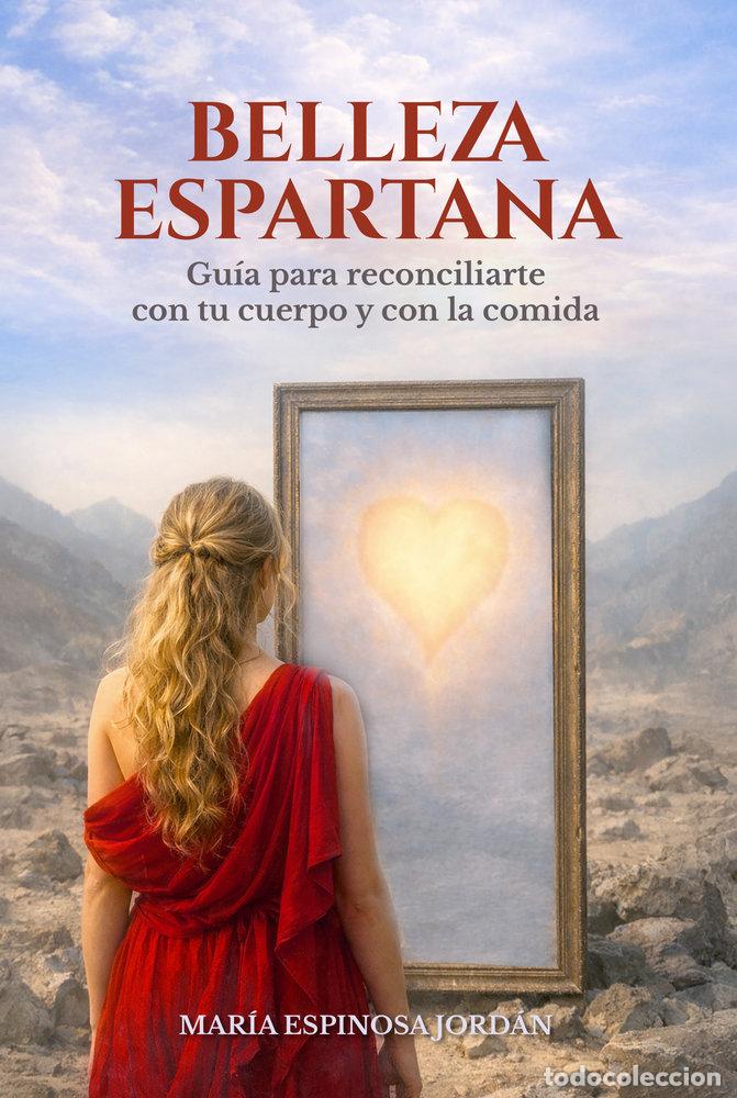 Libri: BELLEZA ESPARTANA - ESPINOSA JORDAN, MARIA