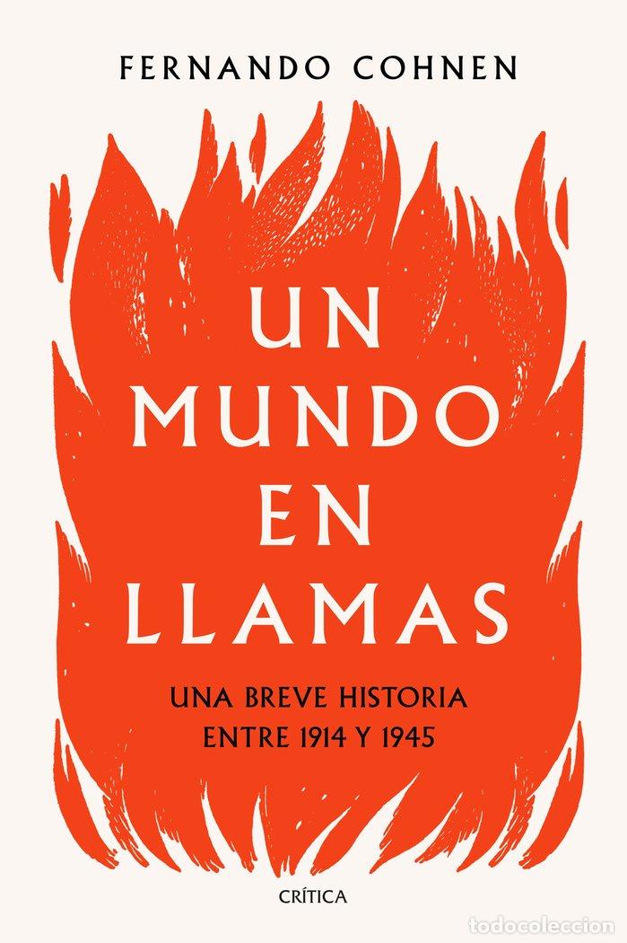 Livros: UN MUNDO EN LLAMAS - FERNANDO COHNEN