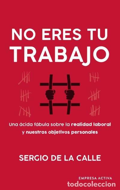 Livros: NO ERES TU TRABAJO - DE LA CALLE ASENSIO, SERGIO