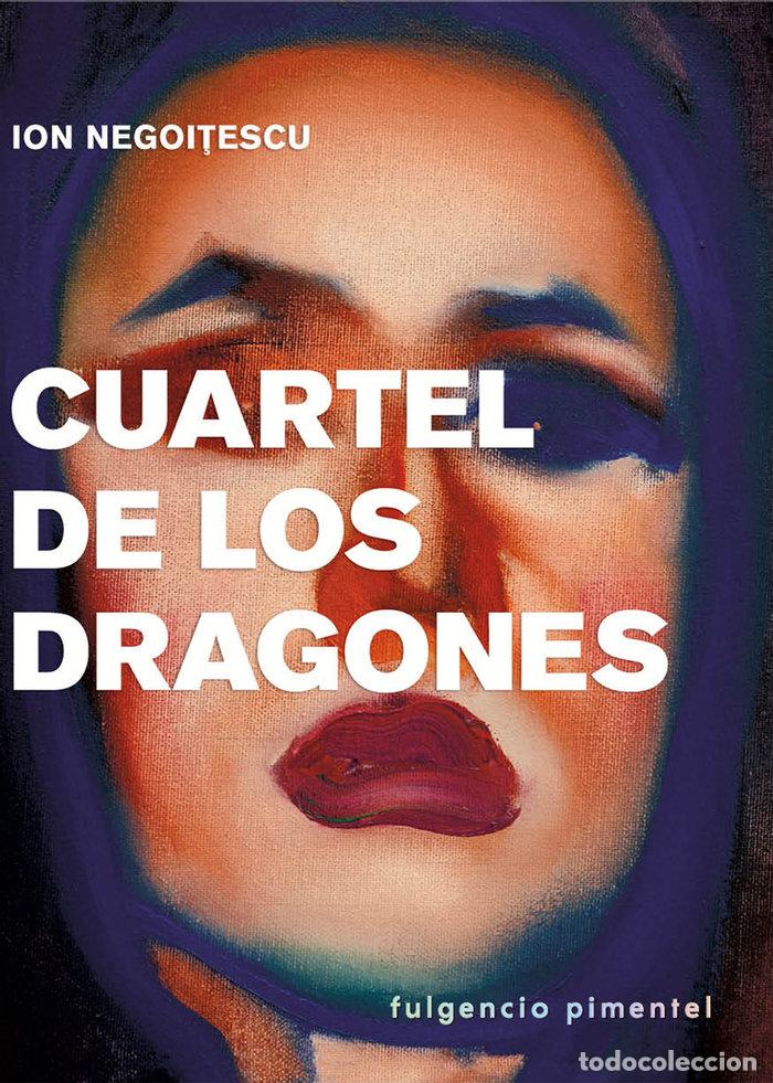 Libros: CUARTEL DE LOS DRAGONES - NEGOITESCU, ION