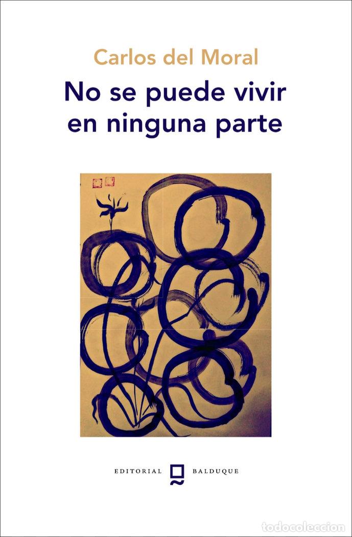 books: NO SE PUEDE VIVIR EN NINGUNA PARTE - DEL MORAL, CARLOS
