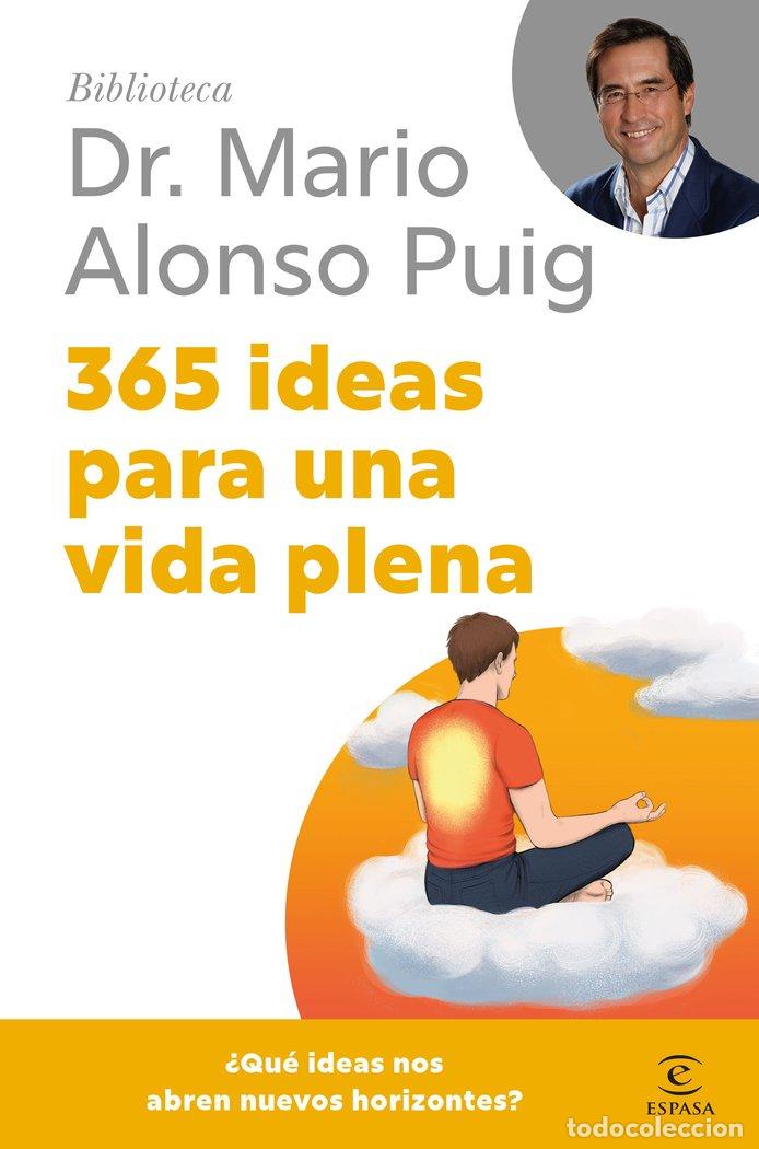 Libri: 365 IDEAS PARA UNA VIDA PLENA - PUIG, MARIO ALONSO