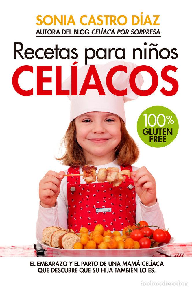 Libros: RECETAS PARA NI&Ntilde;OS CELIACOS - CASTRO DIAZ, SONIA