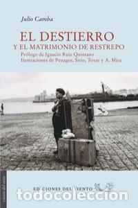 Libros: DESTIERRO Y EL MATRIMONIO DE RESTREPO,EL - CAMBA ANDREU, JULIO