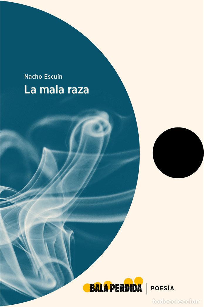 Libros: MALA RAZA,LA - ESCUIN, NACHO