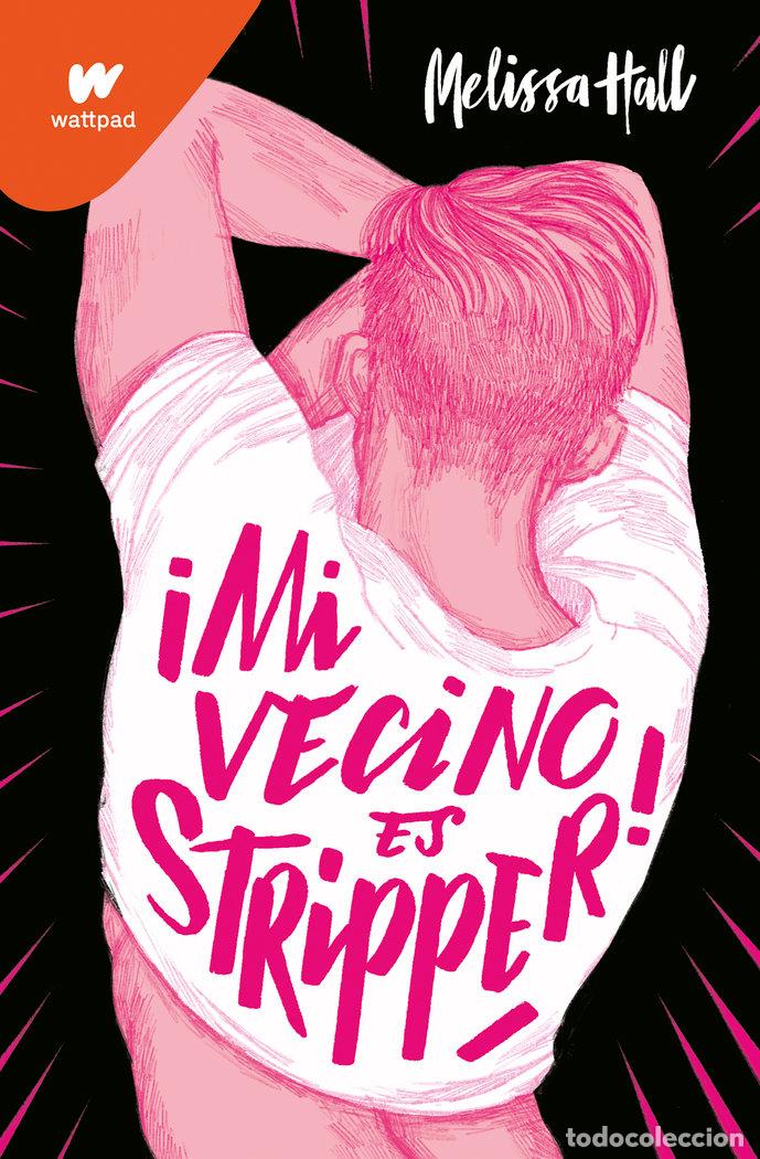 Libros: MI VECINO ES STRIPPER - RIPIANO, LEILA