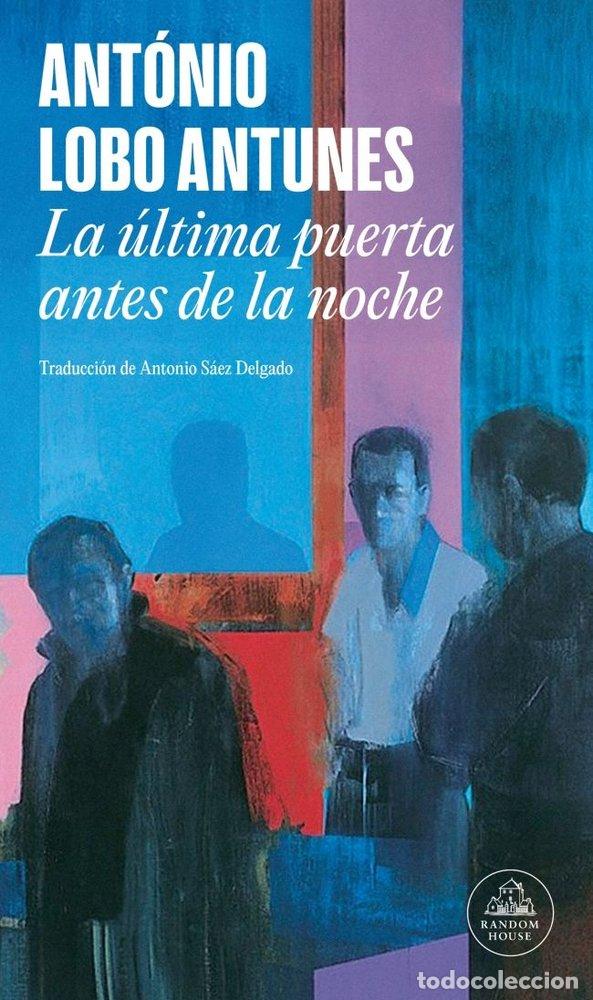 Libros: LA ULTIMA PUERTA ANTES DE LA NOCHE - LOBO ANTUNES, ANTONIO