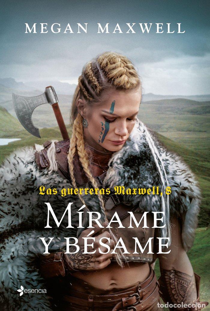 B&uuml;cher: LAS GUERRERAS MAXWELL 8 MIRAME Y BESAME - MAXWELL, MEGAN