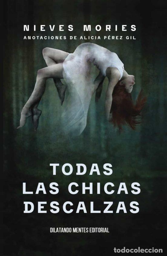 Libros: TODAS LAS CHICAS DESCALZAS - MORIES, NIEVES