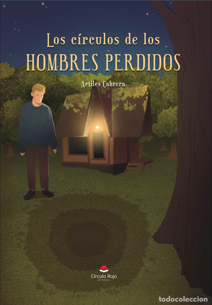 Libros: LOS CIRCULOS DE LOS HOMBRES PERDIDOS - CABRERA, ARTILES