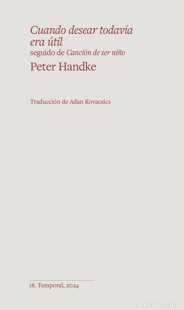 Libros: CUANDO DESEAR TODAVIA ERA UTIL - HANDKE, PETER