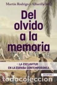 Libri: DEL OLVIDO A LA MEMORIA - RODRIGO Y ALHARILLA, MARTIN