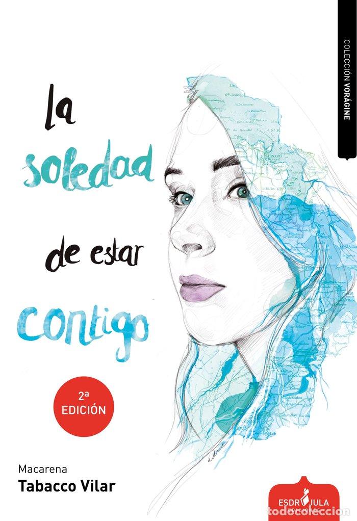 Libri: LA SOLEDAD DE ESTAR CONTIGO - TABACCO VILAR, MACARENA