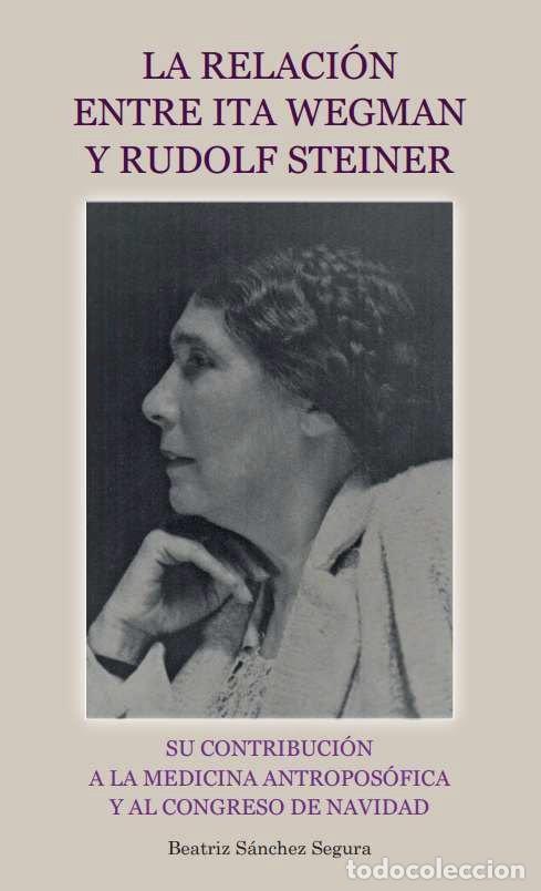Livres: RELACION DE ITA WEGMAN Y RUDOLF - BEATRIZ SANCHE SEGURA