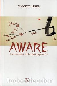 Livres: AWARE INICIACION AL HAIKU JAPONES - HAYA, VICENTE