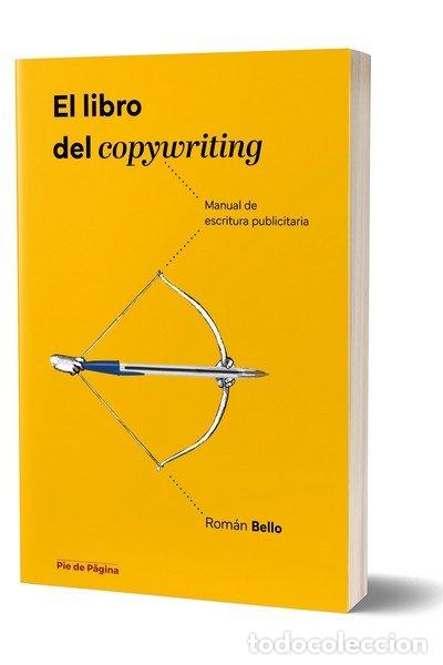 Livres: EL LIBRO DEL COPYWRITING - BELLO POMBO, ROMAN