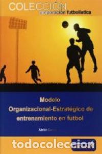 Livres: MODELO ORGANIZACIONAL ESTRATEGICO DE ENTRENAMIENTO FUTBOL - CERVERA GARCIA, ADRIAN
