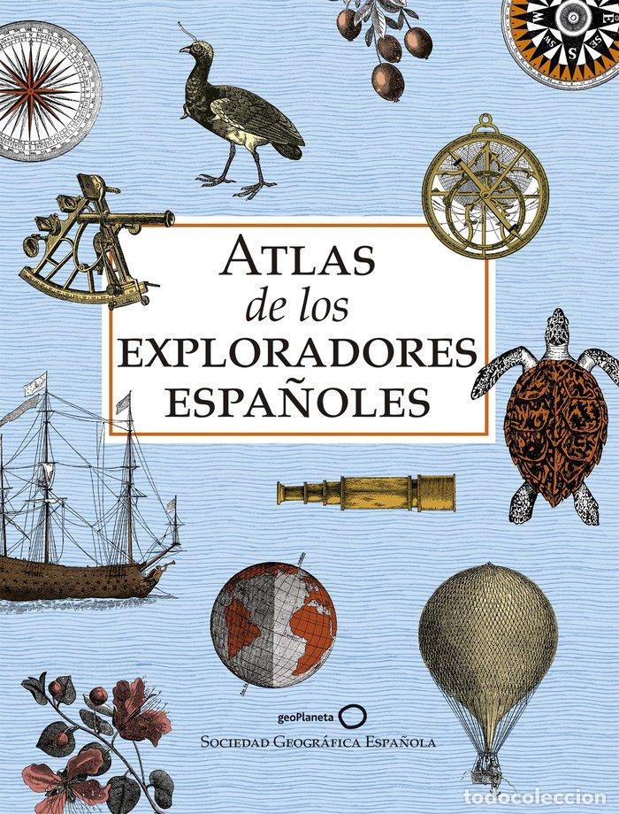 Libri: ATLAS DE LOS EXPLORADORES ESPA&Ntilde;OLES - AA. VV.