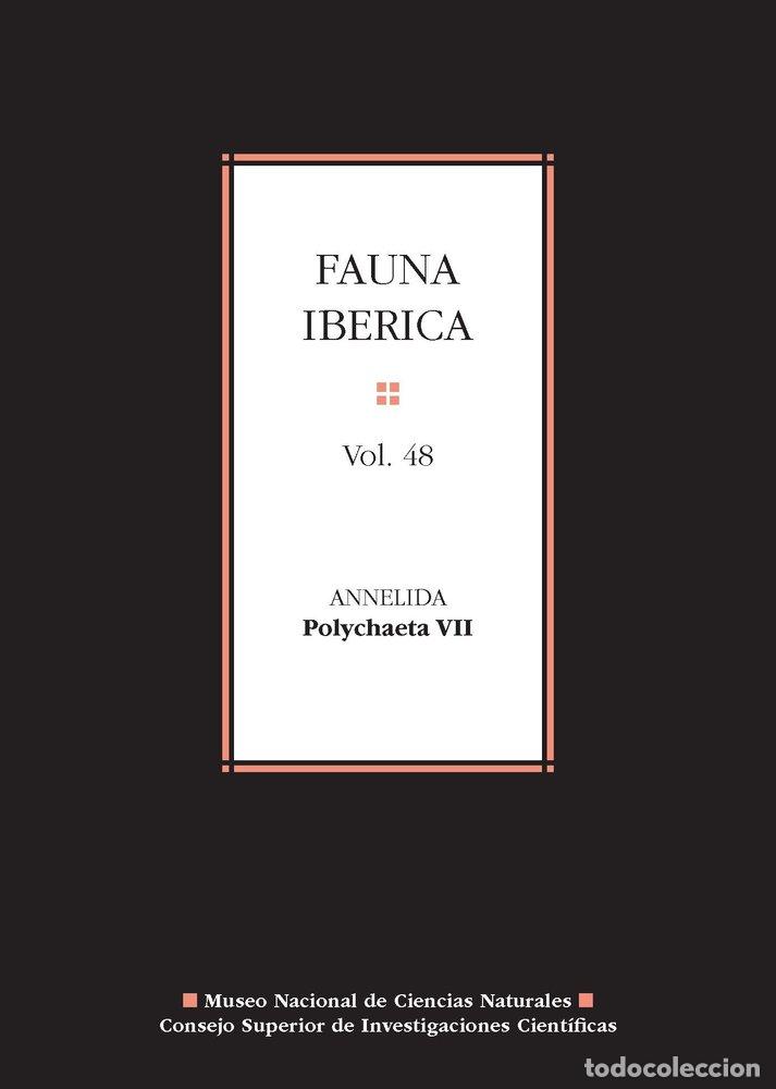 Libros: FAUNA IBERICA VOL 48 ANNELIDA POLYCHAETA VII - JULIO PARAPAR