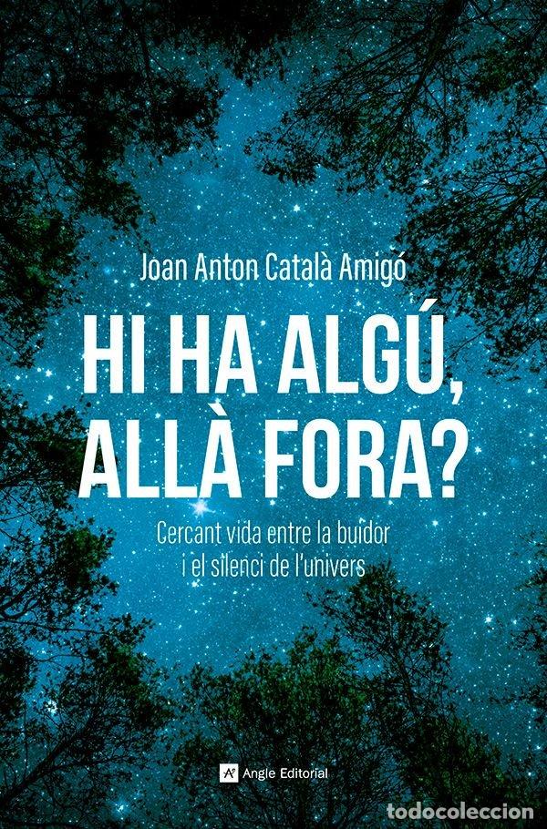 Libros: HI HA ALGU ALLA FORA - CATAL&middot; AMIGO, JOAN ANTON