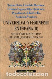 Livros: UNIVERSIDAD Y FEMINISMO EN ESPA&Ntilde;A II - ORTIZ, T.