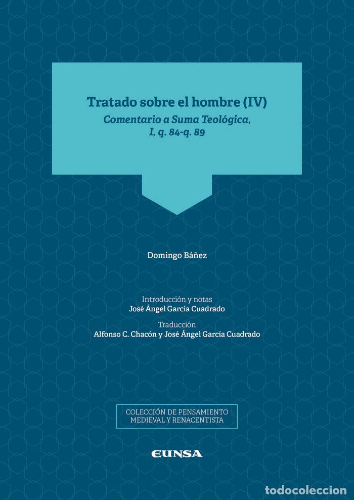 books: TRATADO SOBRE EL HOMBRE IV - GARCIA CUADRADO, JOSE ANGEL