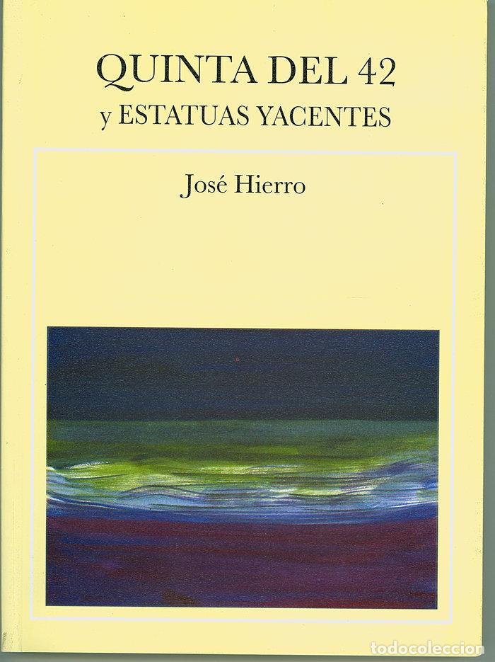 B&uuml;cher: QUINTA DEL 42 Y ESTATUAS YACENTES - HIERRO, JOSE