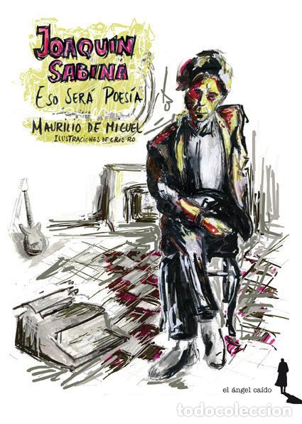 Libri: JOAQUIN SABINA ESO SERA POESIA - DE MIGUEL, MAURILIO