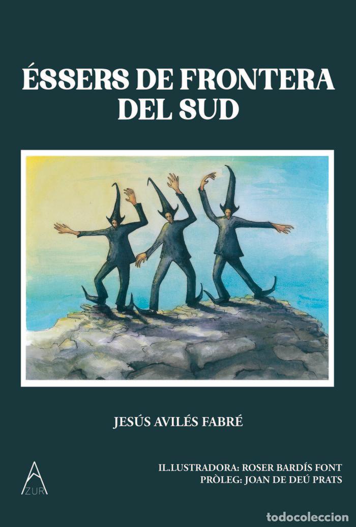 Libri: &Eacute;SSERS DE FRONTERA DEL SUD - AVILES FABRE, JESUS