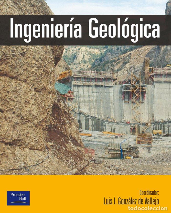 Libros: INGENIERIA GEOLOGICA - GONZALEZ DE VALLEJO, LUIS L.
