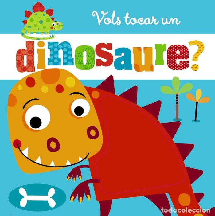 Livros: VOLS TOCAR UN DINOSAURE? - VARIOS