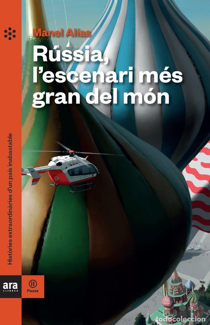 Livros: RUSSIA LESCENARI MES GRAN DEL MON - ALIAS I TORT, MANEL