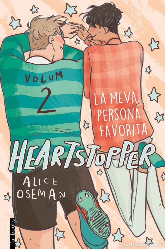 Libros: HEARTSTOPPER 2 LA MEVA PERSONA FAVORITA - OSEMAN, ALICE