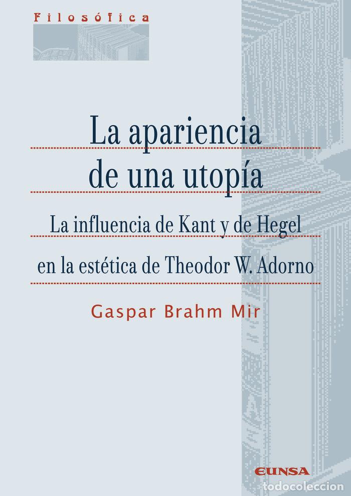 Libri: LA APARIENCIA DE UNA UTOPIA - BRAHM MIR, GASPAR