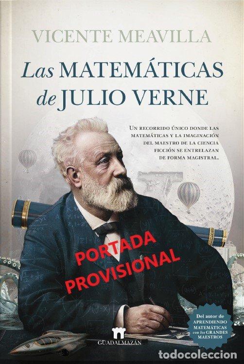 Libri: MATEMATICAS DE JULIO VERNE,LAS - MEAVILLA, VICENTE