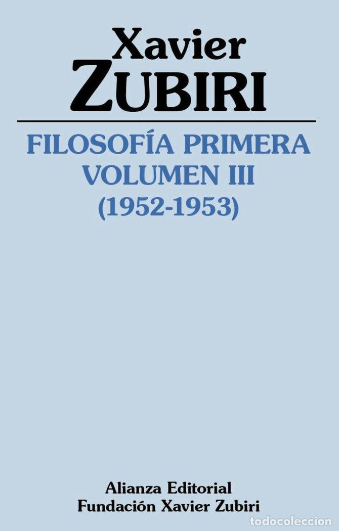 Libri: FILOSOFIA PRIMERA 1952 1953 VOLUMEN III - ZUBIRI, XAVIER