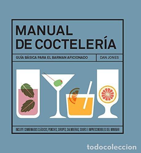 B&uuml;cher: MANUAL DE COCTELERIA - JONES, DAN