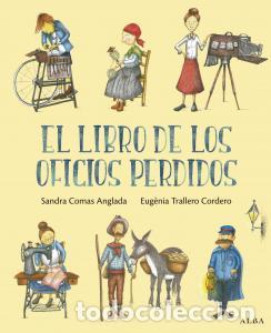 Libros: El libro de los oficios perdidos - Comas Anglada, Sandra