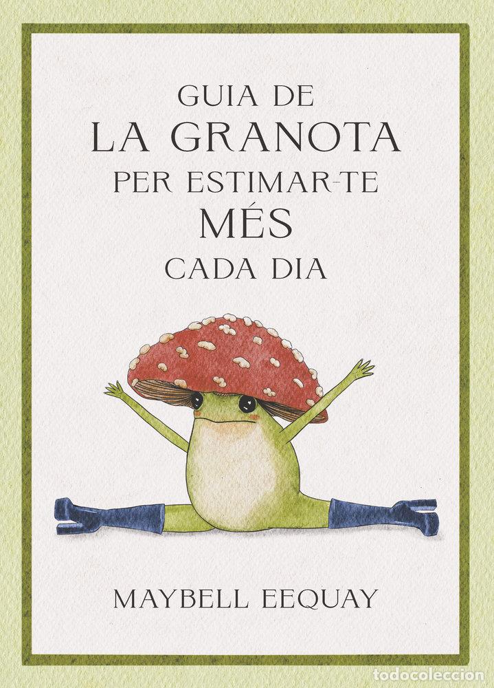 B&uuml;cher: GUIA DE LA GRANOTA PER ESTIMAR TE MES CADA DIA - EEQUAY, MAYBELL
