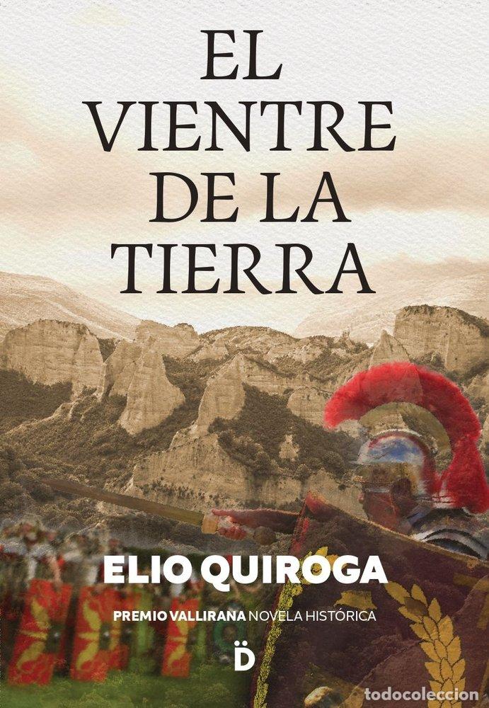 Libros: EL VIENTRE DE LA TIERRA - QUIROGA, ELIO