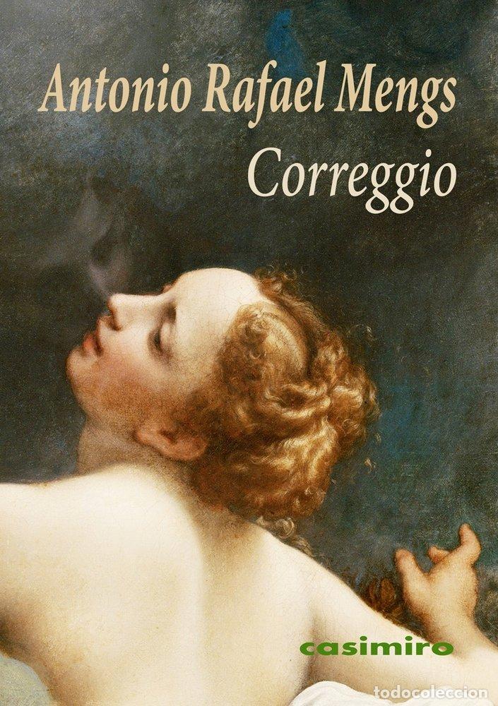 Libros: CORREGGIO - MENGS, ANTONIO RAFAEL