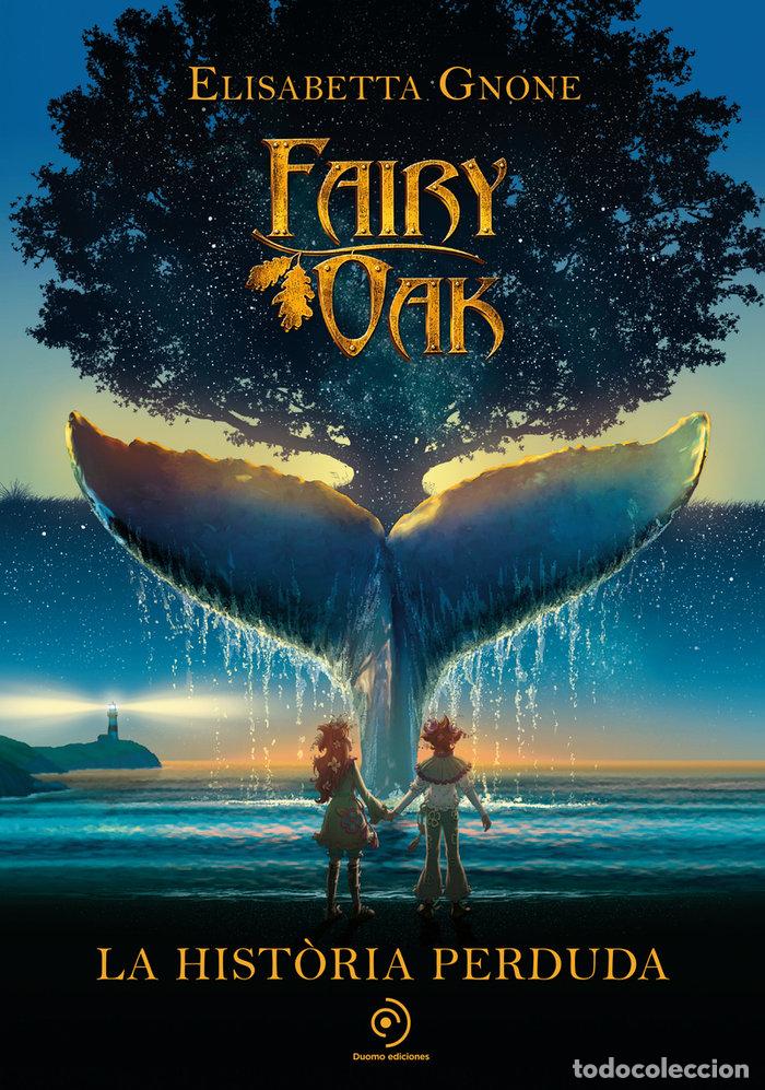 Libros: FAIRY OAK LA HISTORIA PERDUDA - GNONE, ELISABETTA