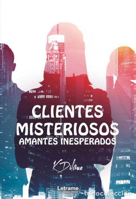 Livros: CLIENTES MISTERIOSOS AMANTES INESPERADOS - DILANO, K